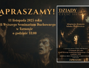 11 listopada zapraszamy na adaptację dramatu Adama Mickiewicza „Dziady cz. III”